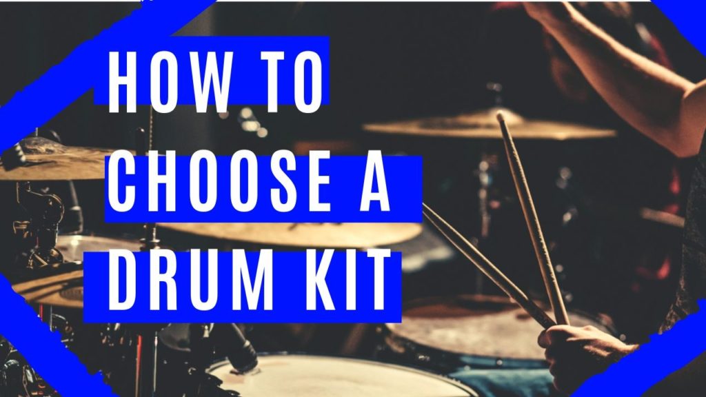 How to Choose a Drum Kit, which drum kit, how to buy a drum kit