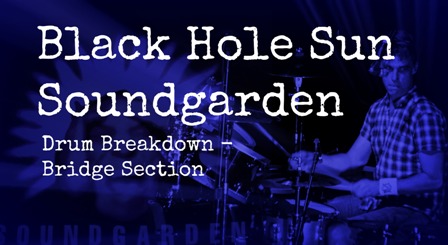 Black Hole Sun Drum Breakdown
