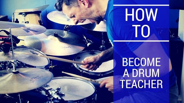 How to become a drum teacher