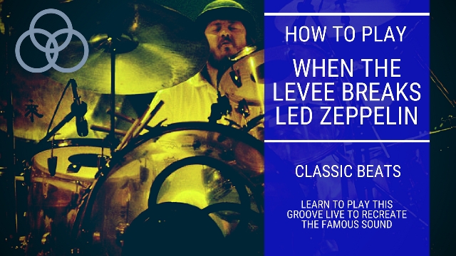 When the Levee Breaks Drum Breakdown
