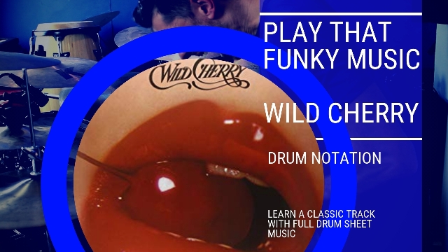 play that funky music drum sheet music, drum tab, wild cherry, drum notation