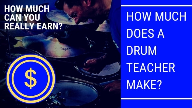 How much does a drum teacher make, how much does a drum etacher earn, drum teacher income, drum teacher salary