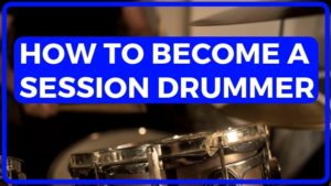 How To Become A Session Drummer, make money as a session drummer, session drummer