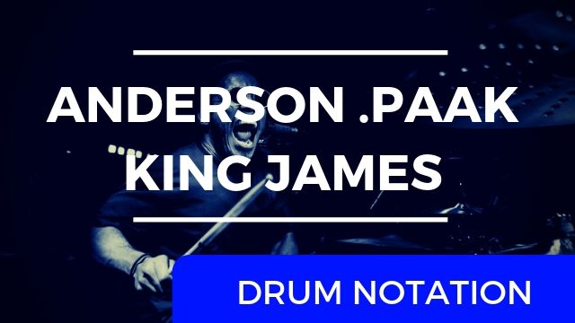 King James Drum Notation – Anderson .Paak