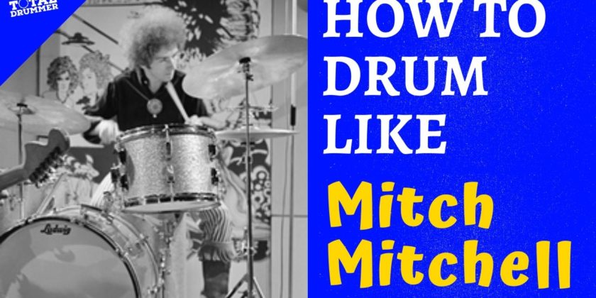 How To Drum Like Mitch Mitchell