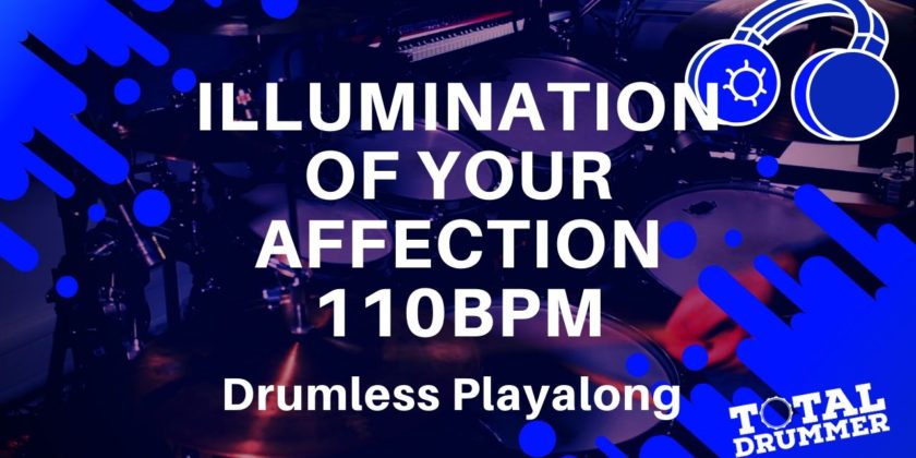 Illumination Of Your Affection Drumless Track 110bpm