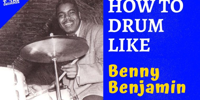 How To Drum Like Benny Benjamin