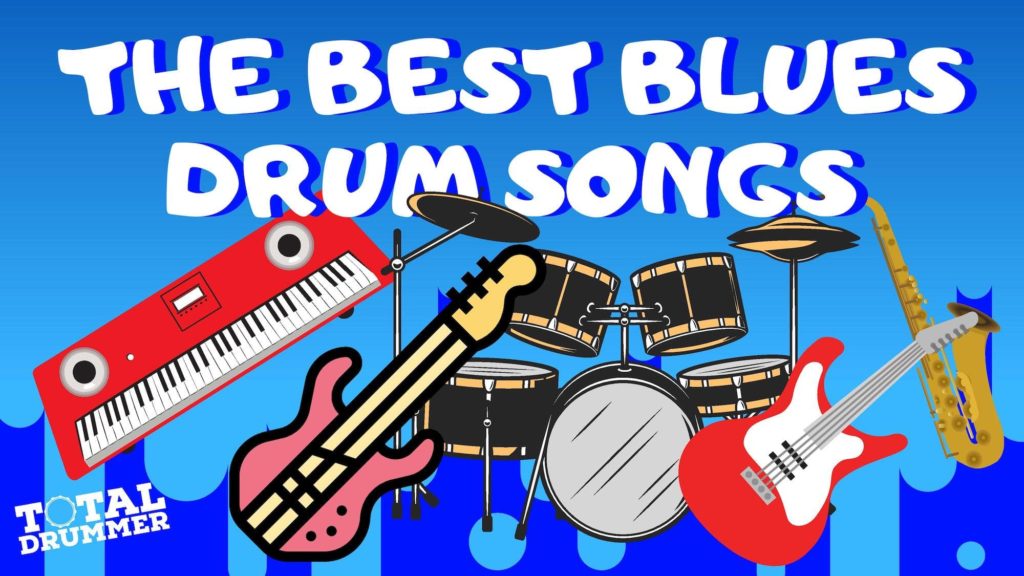 best blues drum songs, best blues drum tracks, best blues drummers