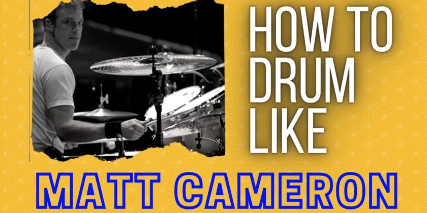 How To Drum Like Matt Cameron