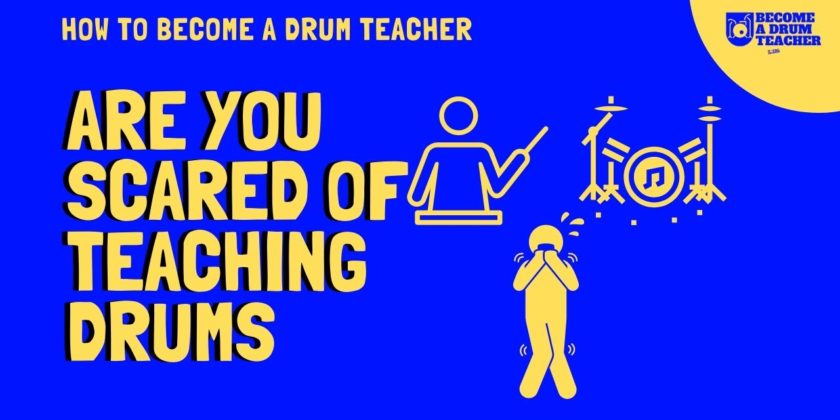 Are You Scared Of Teaching Drums