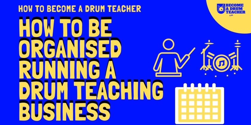 How To Be Organised Running A Drum Teaching Business
