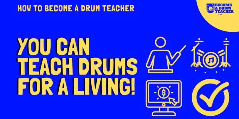 You CAN Teach Drums For A Living!