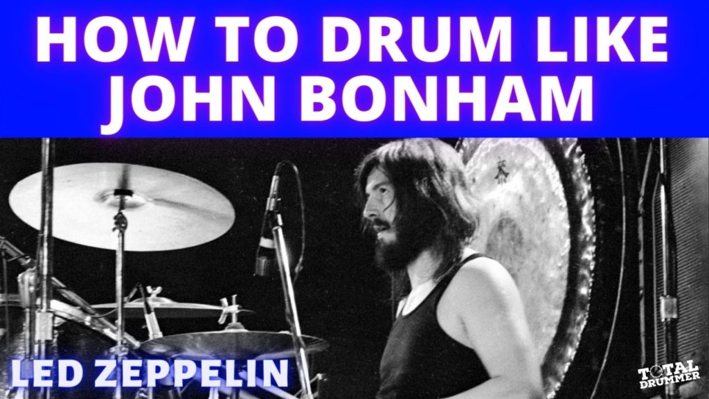 How to Drum Like John Bonham, led zeppelin