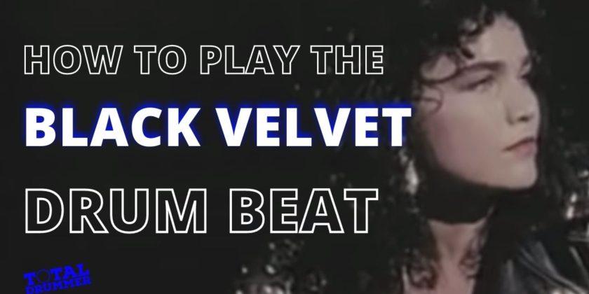 How To Play The Black Velvet Drum Beat