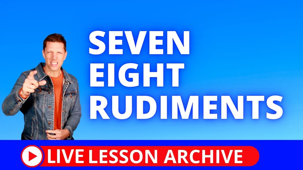 Seven Eight Rudiments | Total Drummer | Online Drum Lessons