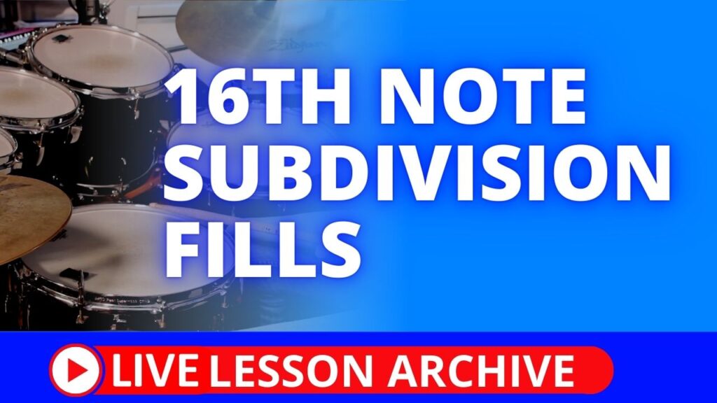 16th Note Subdivision fills, 16th Note Subdivision drum fills