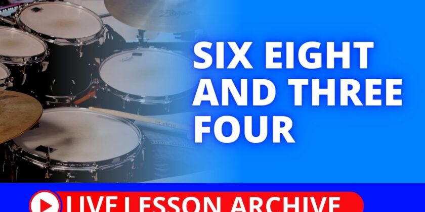 Six Eight and Three Four Drum Lesson