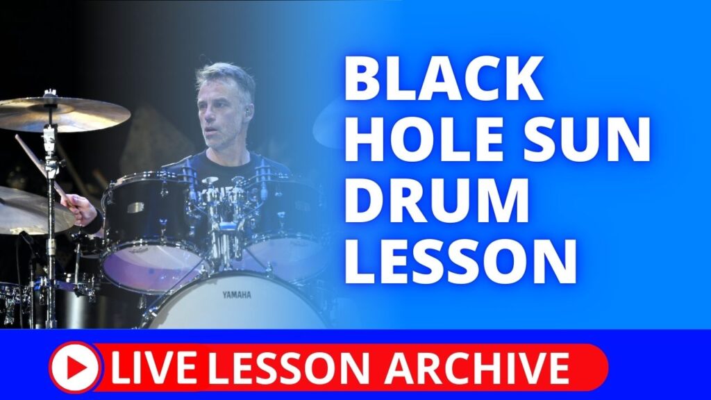 Black Hole Sun Drum Lesson