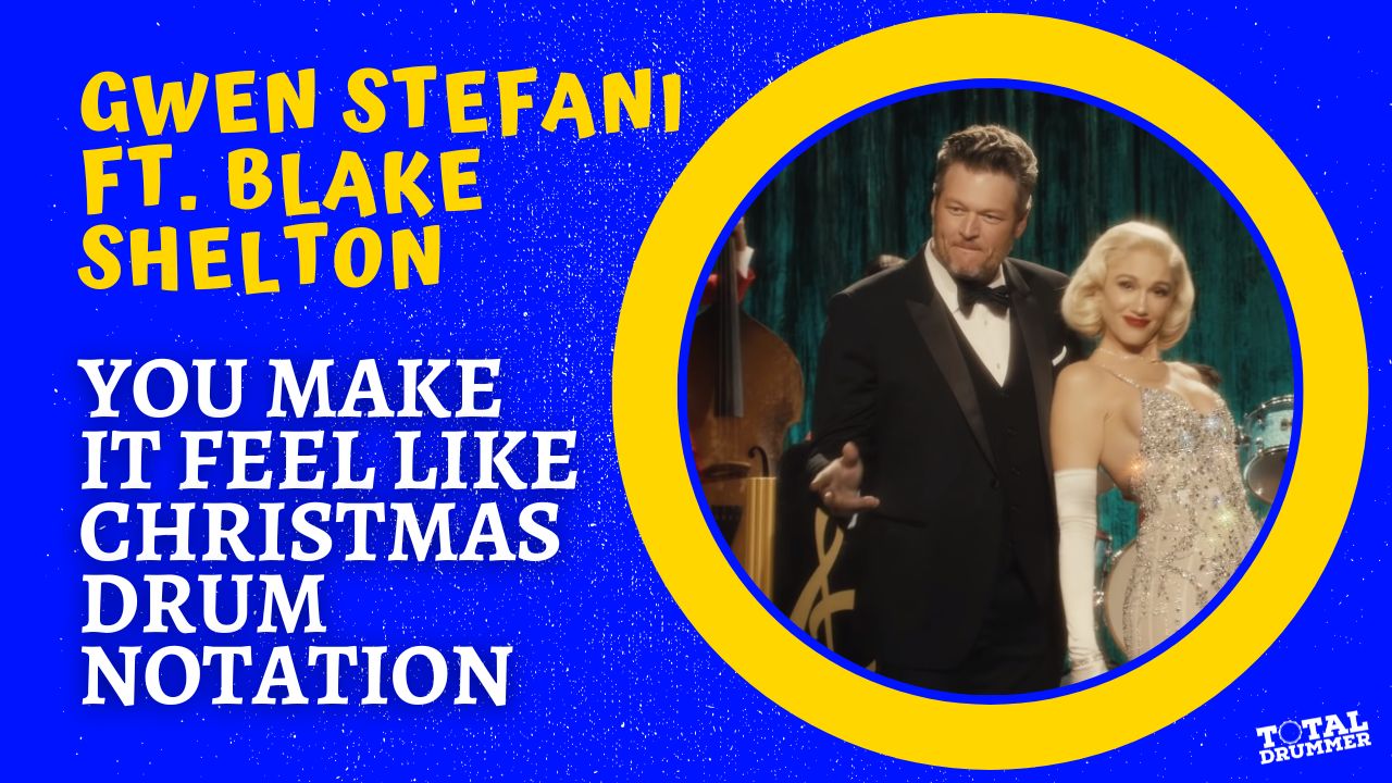 You Make It Feel Like Christmas Drum Notation | Gwen Stefani