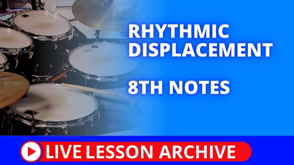 Rhythmic Displacement - 8th notes