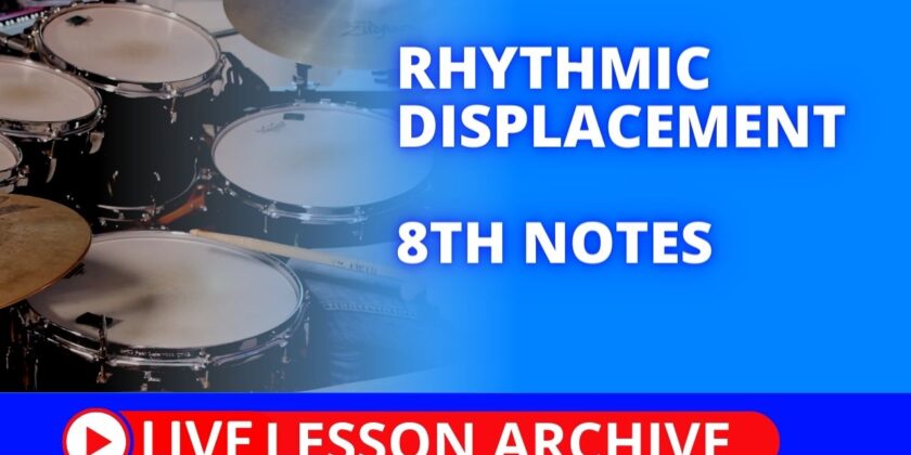 Rhythmic Displacement – 8th notes