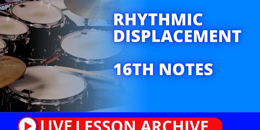 Rhythmic Displacement 16th notes