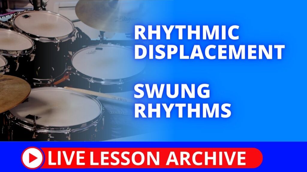 Rhythmic Displacement Swung Rhythms