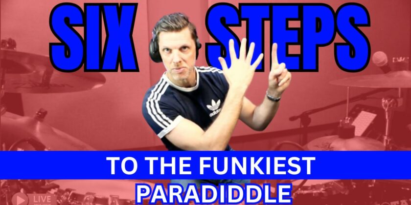 6 Steps To The Funkiest Paradiddle