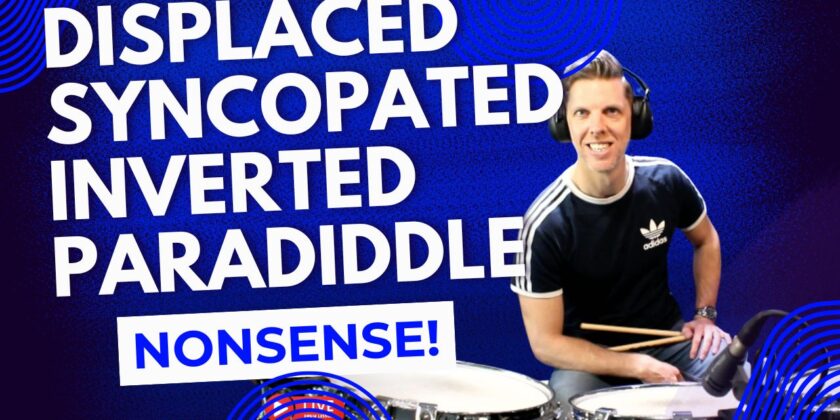 Displaced, Syncopated, Inverted Paradiddle Nonsense