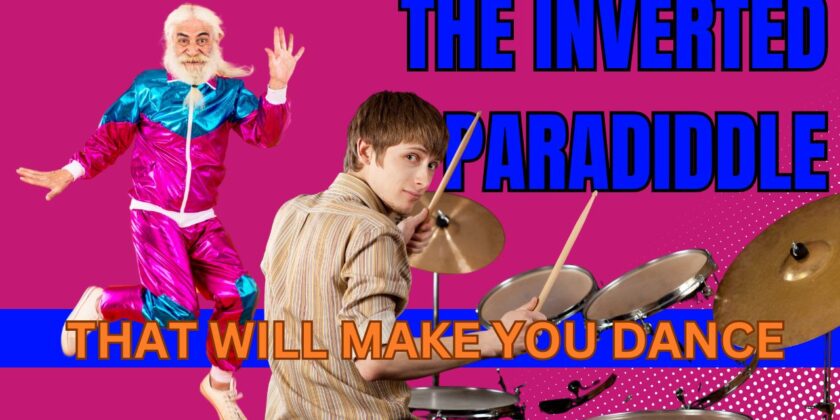 The Inverted Paradiddle That Will Make You Dance