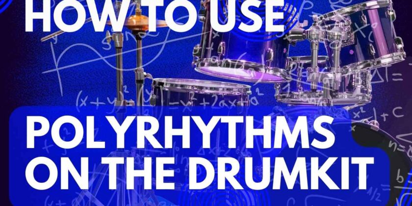 How To Use Polyrhythms On The Drumkit