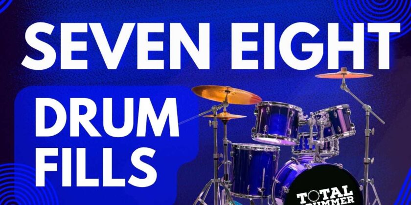 Seven Eight Drum Fills: How to Master Drum Fills in 7/8 Time