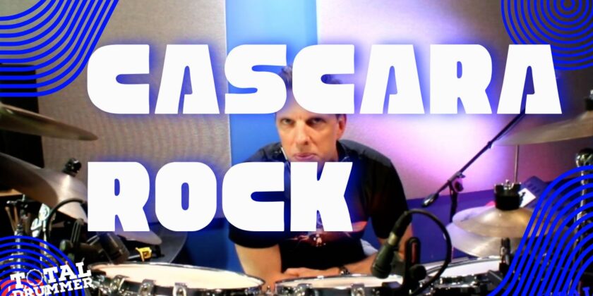 How to Play Cascara Rock Drum Beats – Add Latin Spice to Your Rock Grooves